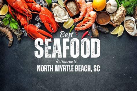 The Best 10 Seafood Markets near Myrtle Beach, SC 29577 .